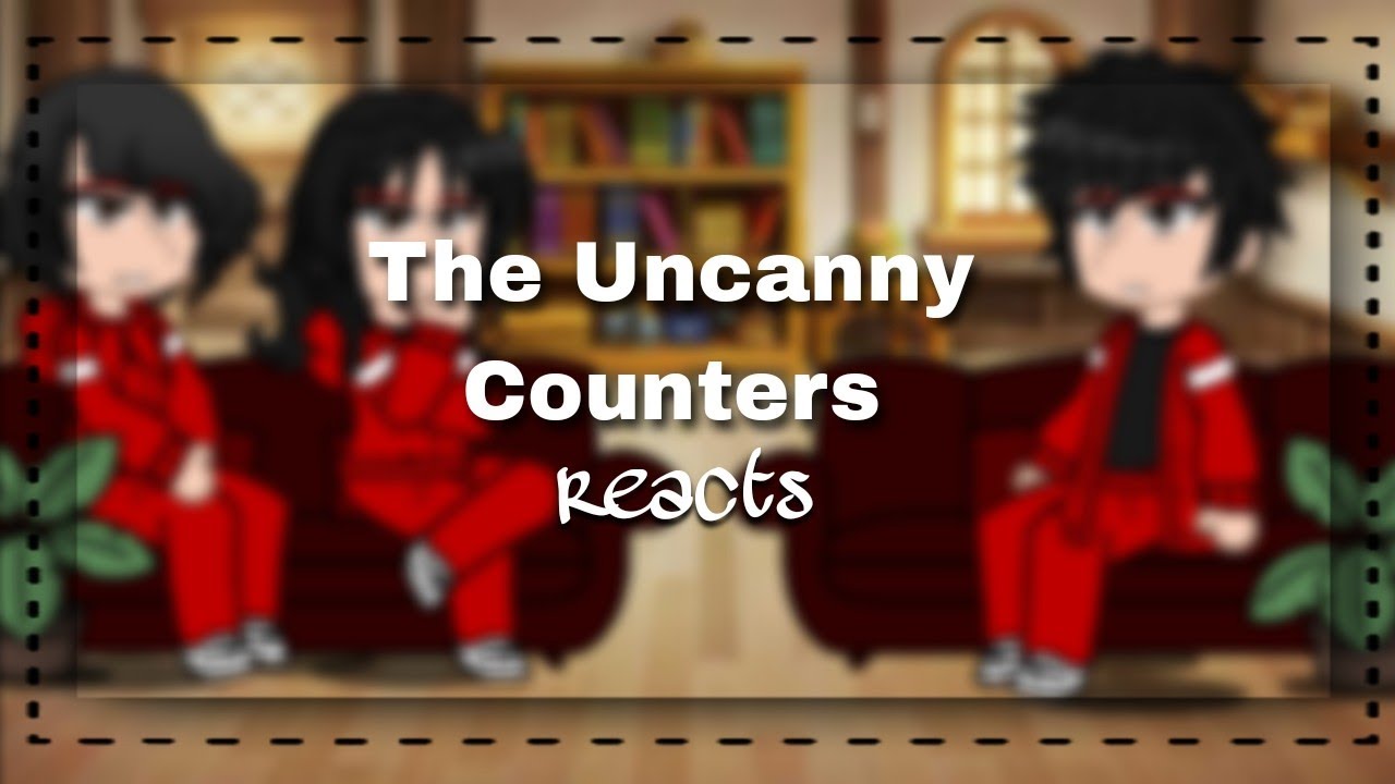 🖍️ || Past Counters react to So-mun || Part 1/2 || The Uncanny Counters