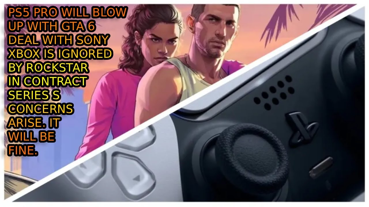 PS5 Pro Will Blow Up With GTA 6 Exclusive Marketing. Xbox Ignored In Rockstar Agreement. Wow.