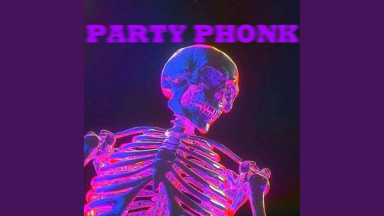 PARTY PHONK