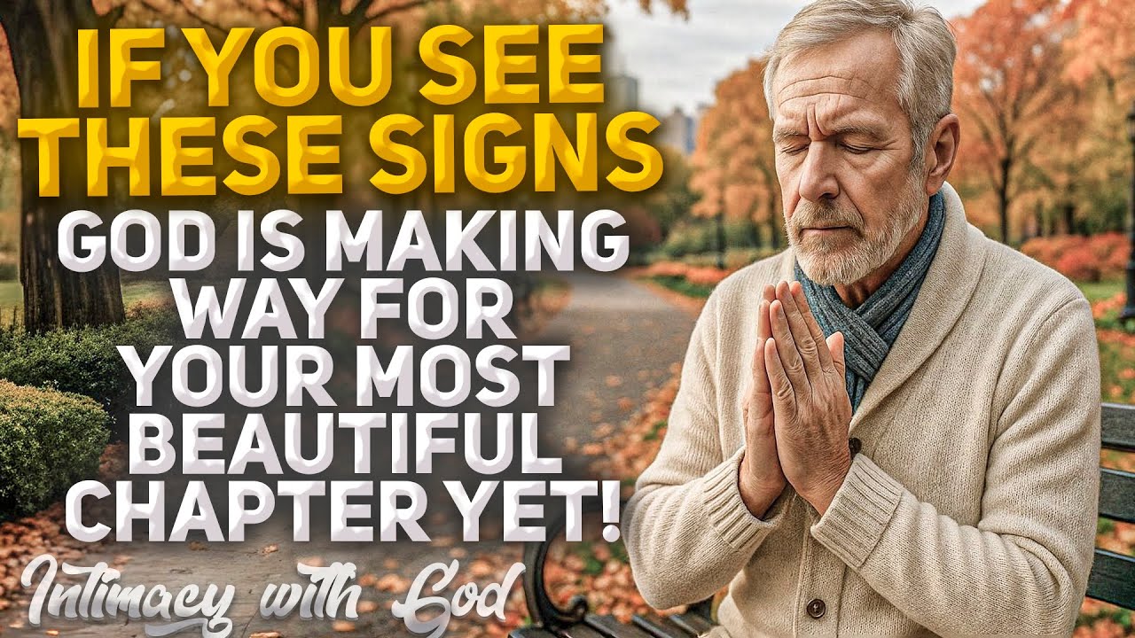 Signs That CONFIRM God is Making Way for Your Most Beautiful Chapter Yet! (Christian Motivation)