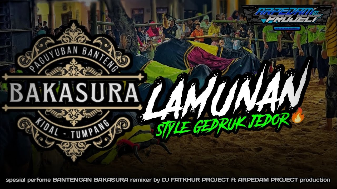 LAMUNAN‼️SPESIAL GEDRUK JEDOR‼️BAKASURA KIDAL TUMPANG. remixerBY@arpedamproject