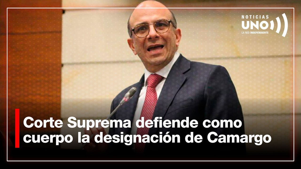 Corte Suprema defiende como cuerpo la designación de Camargo | Noticias UNO