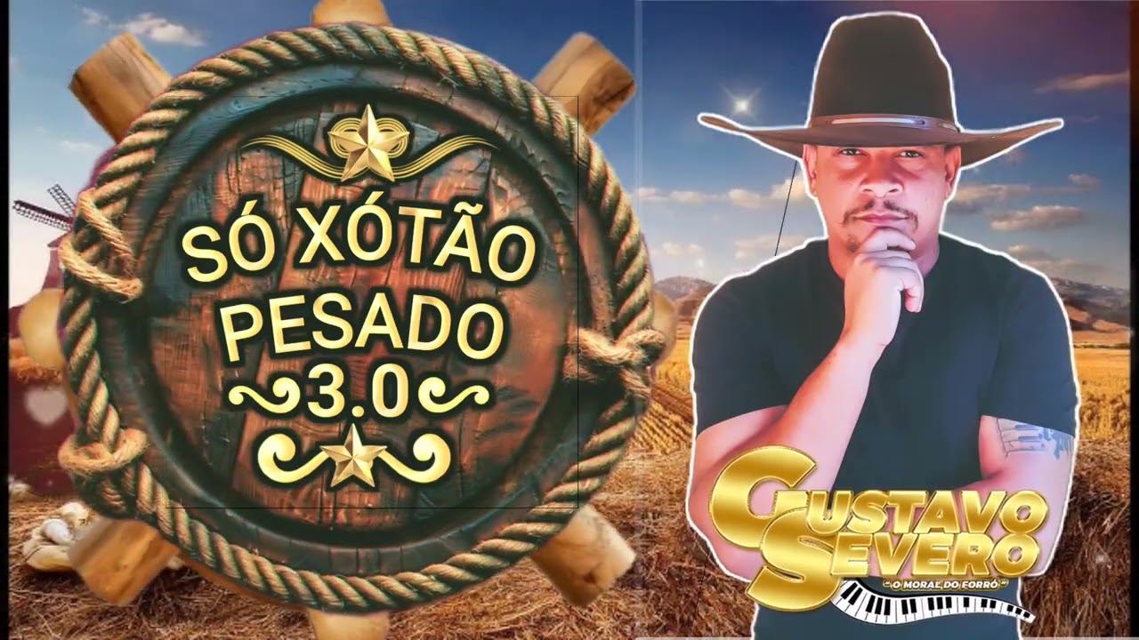 MÚSICA ANIMADA E APAIXONADA (SÓ XÓTE) 💃🏃‍♂️🎵GUSTAVO SEVERO (MAIO) 2025
