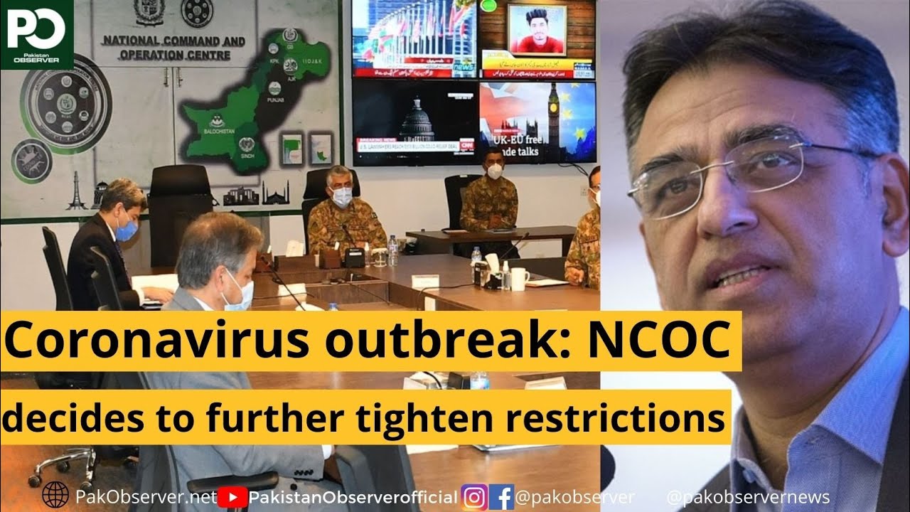Coronavirus outbreak: NCOC decides to further tighten restrictions | Pakistan Observer