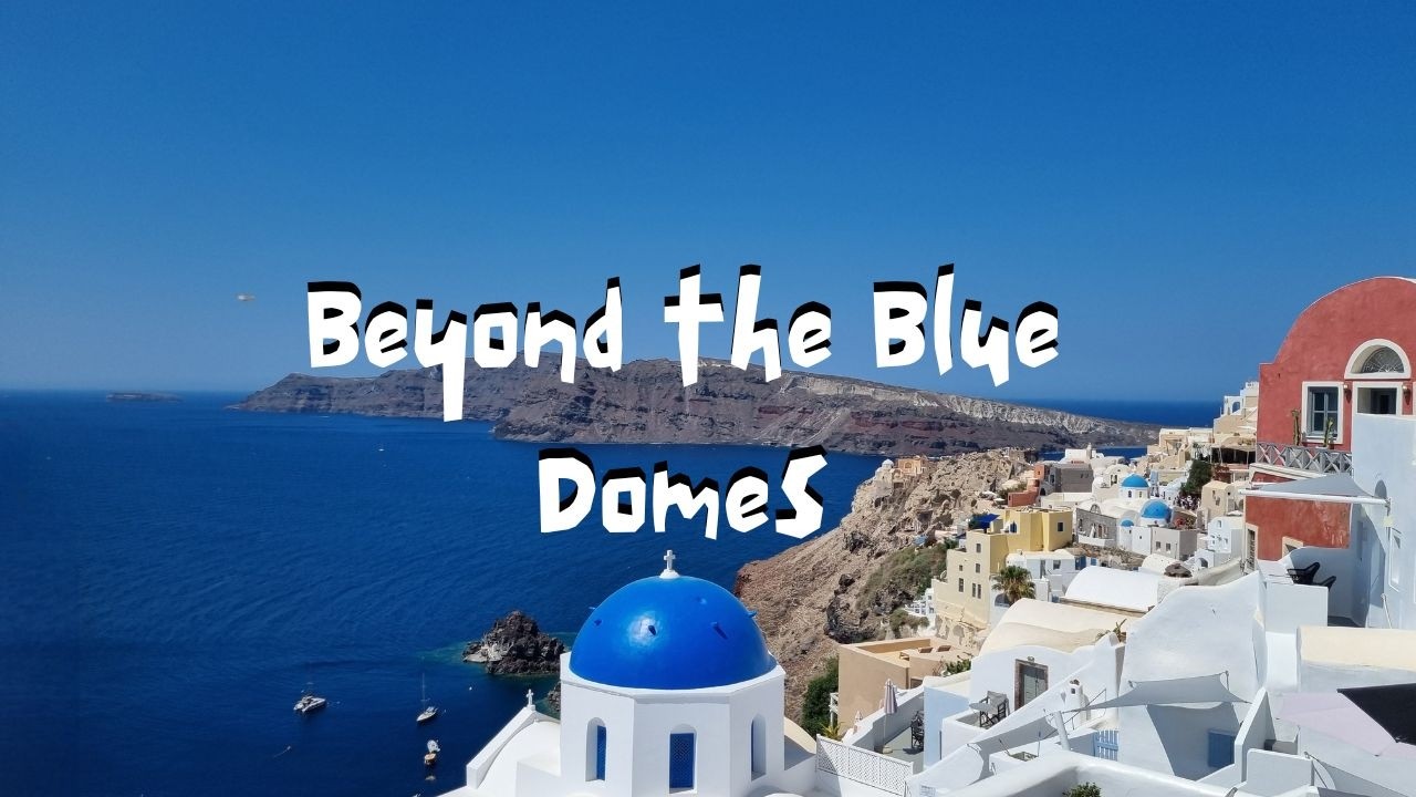 Is Santorini Still Worth It? (Beyond the Blue Domes)