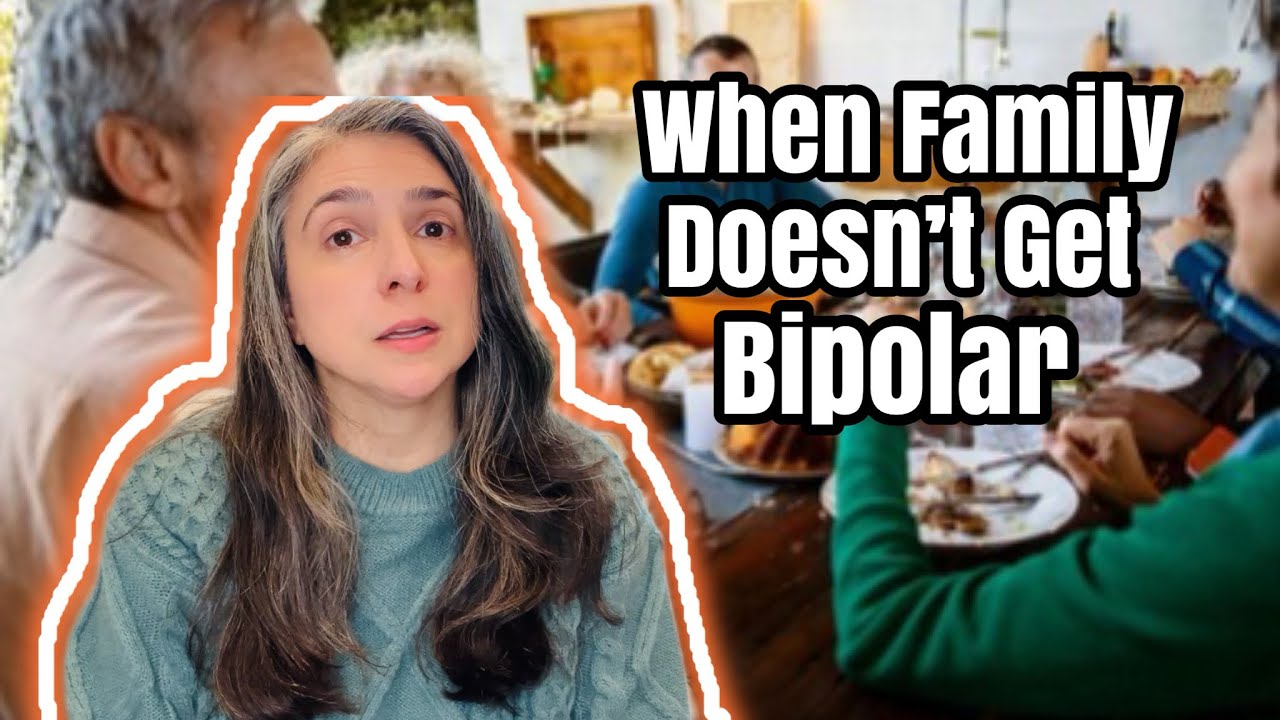 When Your Family Doesn’t Understand Bipolar (and What to Do About It)
