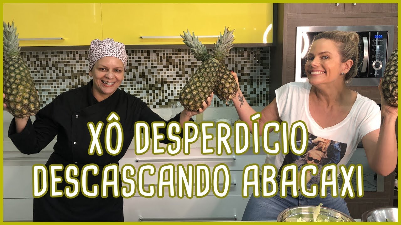 REAPROVEITAMENTO DE ALIMENTOS: ABACAXI