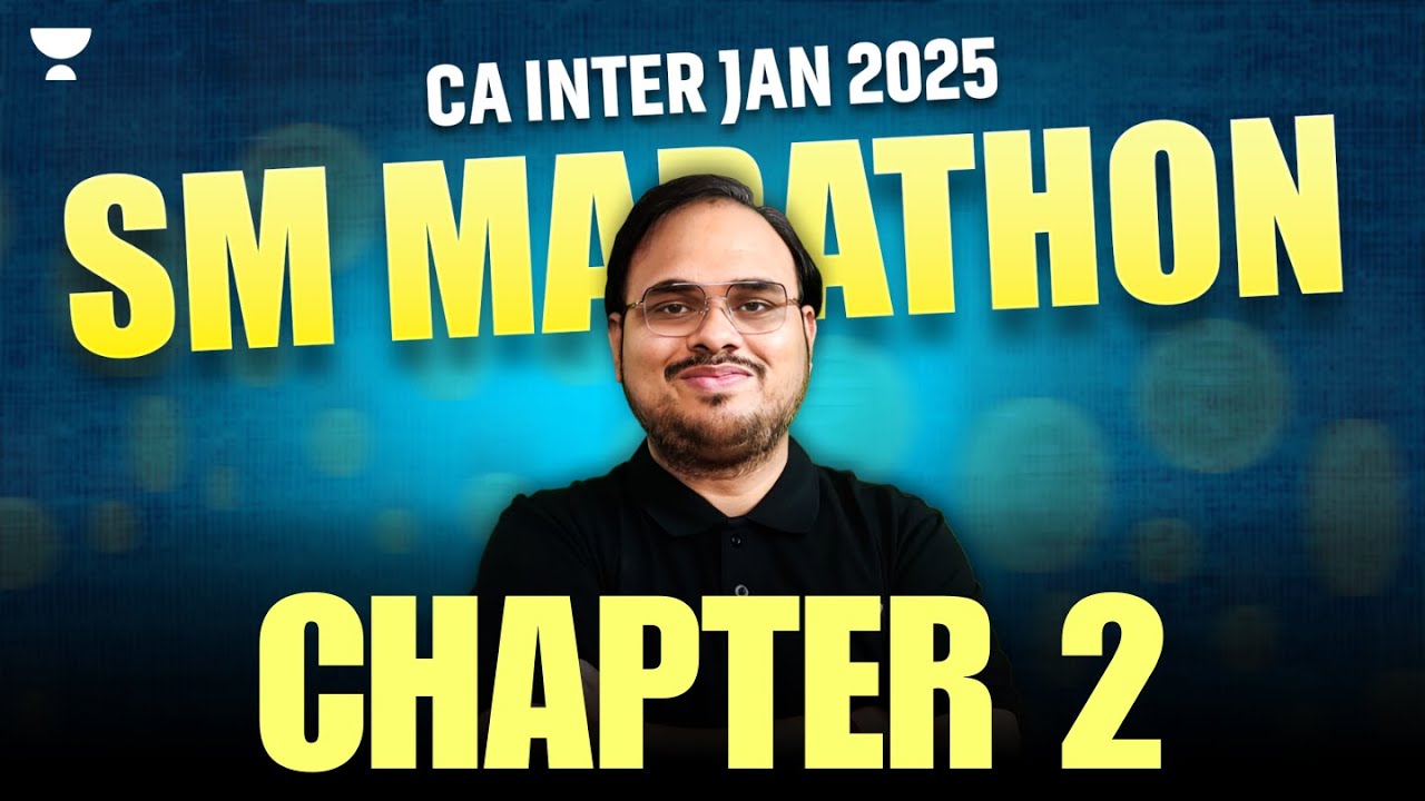 SM Marathon | Chapter 2 | CA Inter Jan 2025 | CA Kishan Kumar
