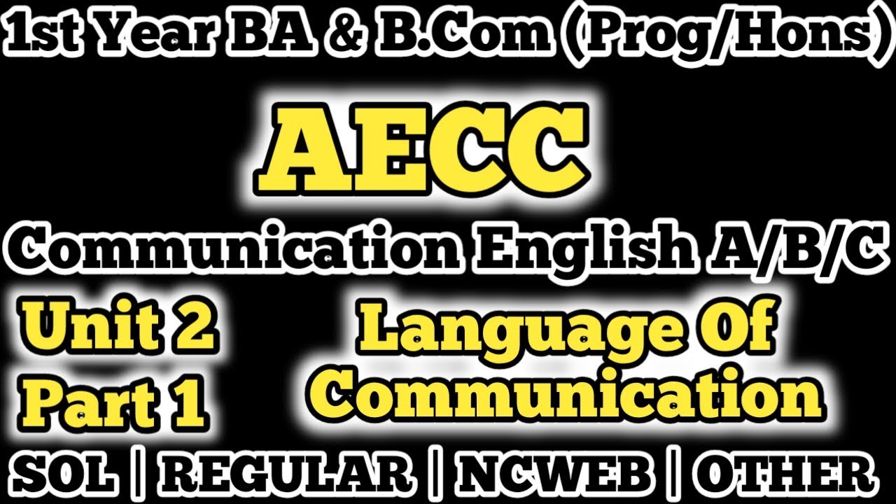 Communication English Unit 2 Language Of Communication | English AECC | EXTRAPERSONAL COMMUNICATION