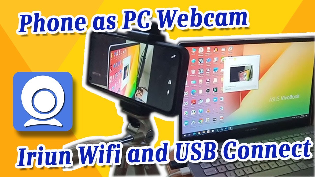 How to use Phone as Webcam tutorial Wifi and USB Connected