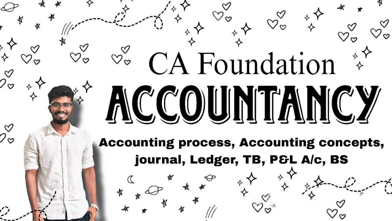 Accountancy basics in 4 Hrs | Tamil | CA Foundation Jan 25 | Part - 1 | CA Arun Anbu