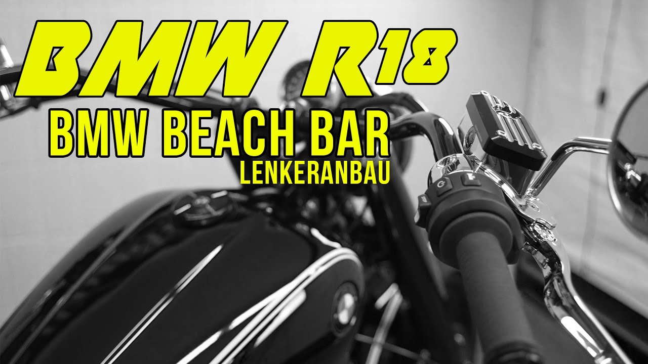 Was ist das denn? BMW R18 Beach Bar Lenker Anbau an der BMW R18