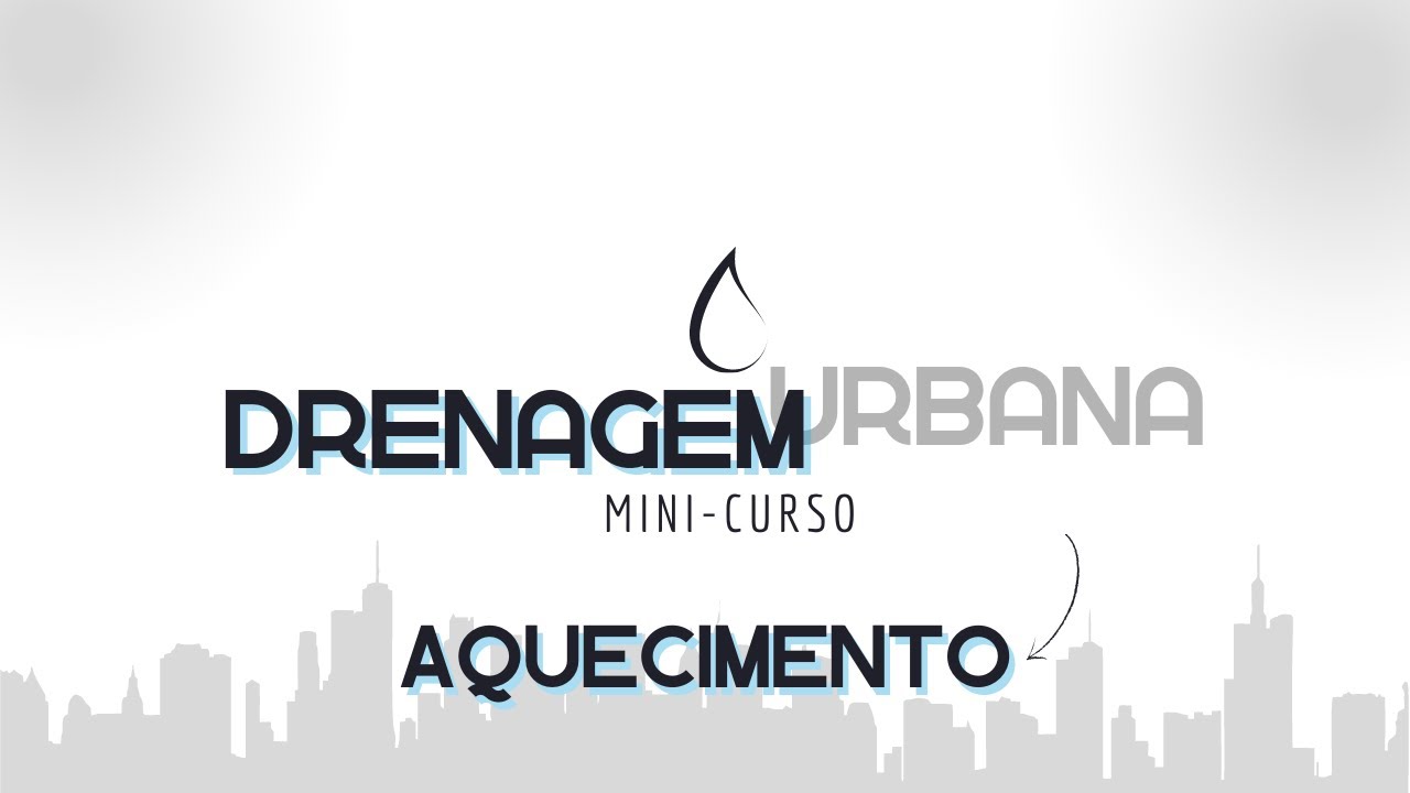 Aquecimento para Mini-curso de Drenagem Urbana