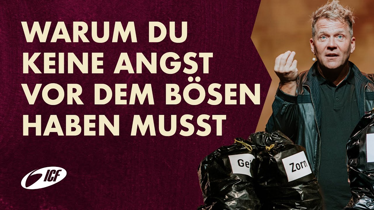 Warum du keine Angst vor dem Bösen haben musst | Leo Bigger | ICF Zürich