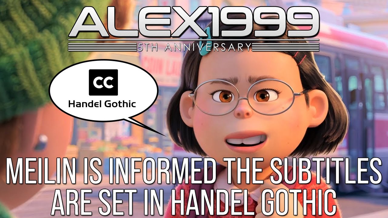 Meilin is informed the subtitles are set in Handel Gothic