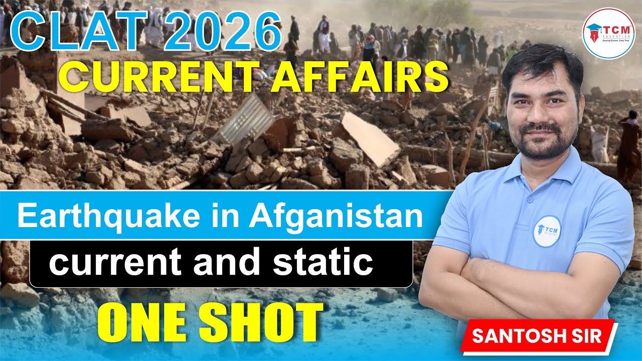 CLAT 2026 Current Affairs | Current and Static | Earthquake in Afghanistan | One Shot by Santosh Sir