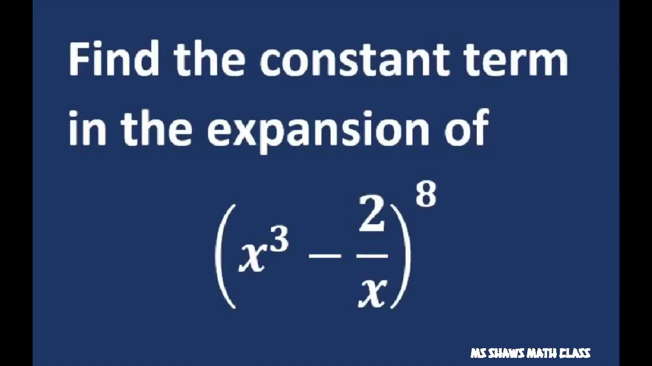 Find the constant term in the expansion of (x^3- 2/x)^8