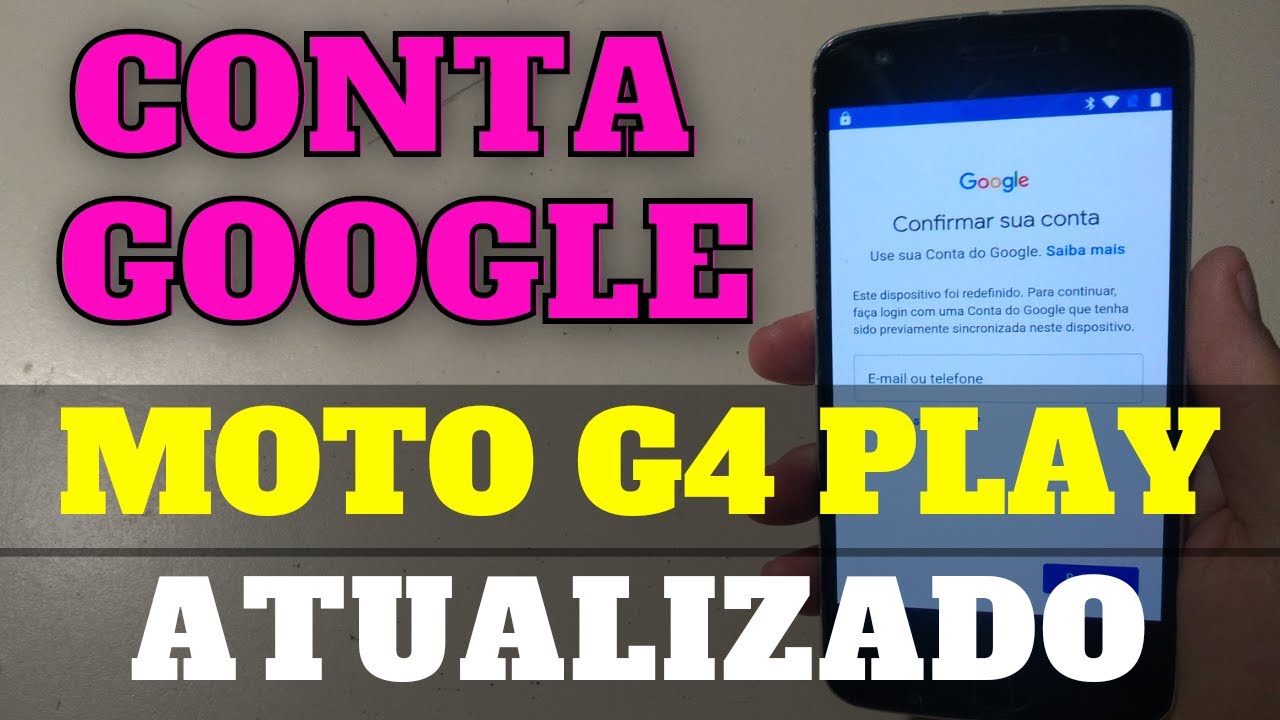 COMO REMOVER CONTA GOOGLE MOTO G4 PLAY ANDROID 7.1 PEDE PARA ATUALIZAR YOUTUBE XT1603