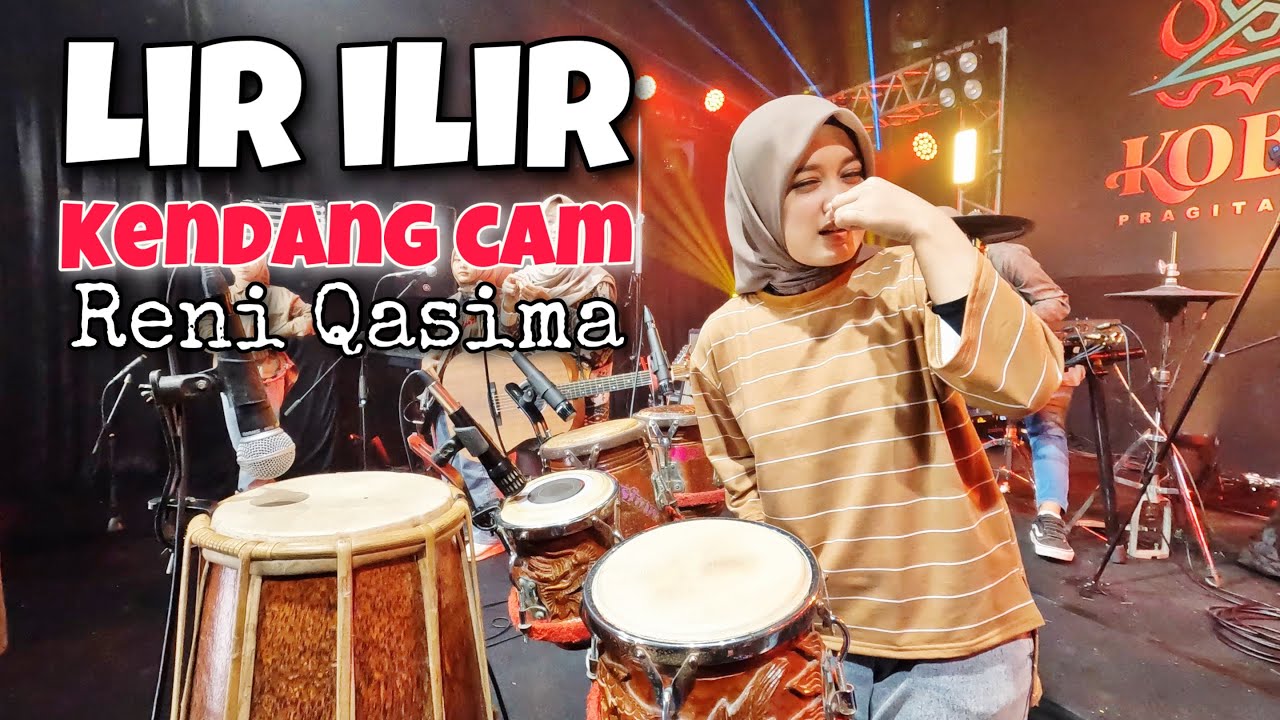 RENI QASIMA KENDANG CAM || LIR ILIR - GANJEL TOK GANJEL