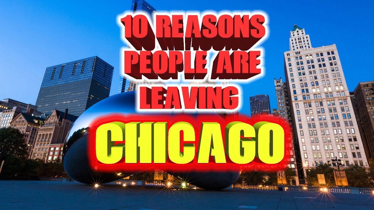 Top 10 reasons people are leaving Chicago, IL