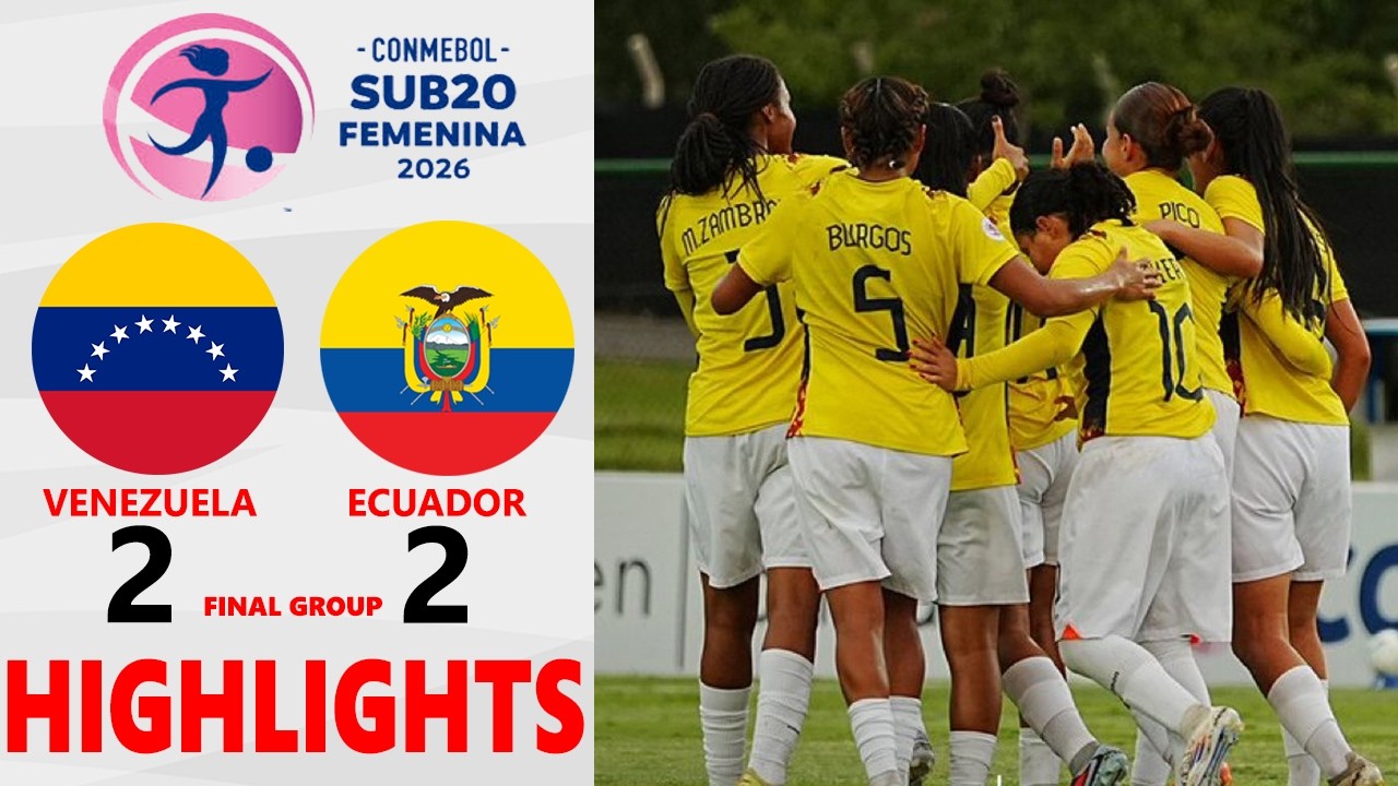 Venezuela vs Ecuador Highlights 🔥 South American U20 Women Championship 2026 Final Group