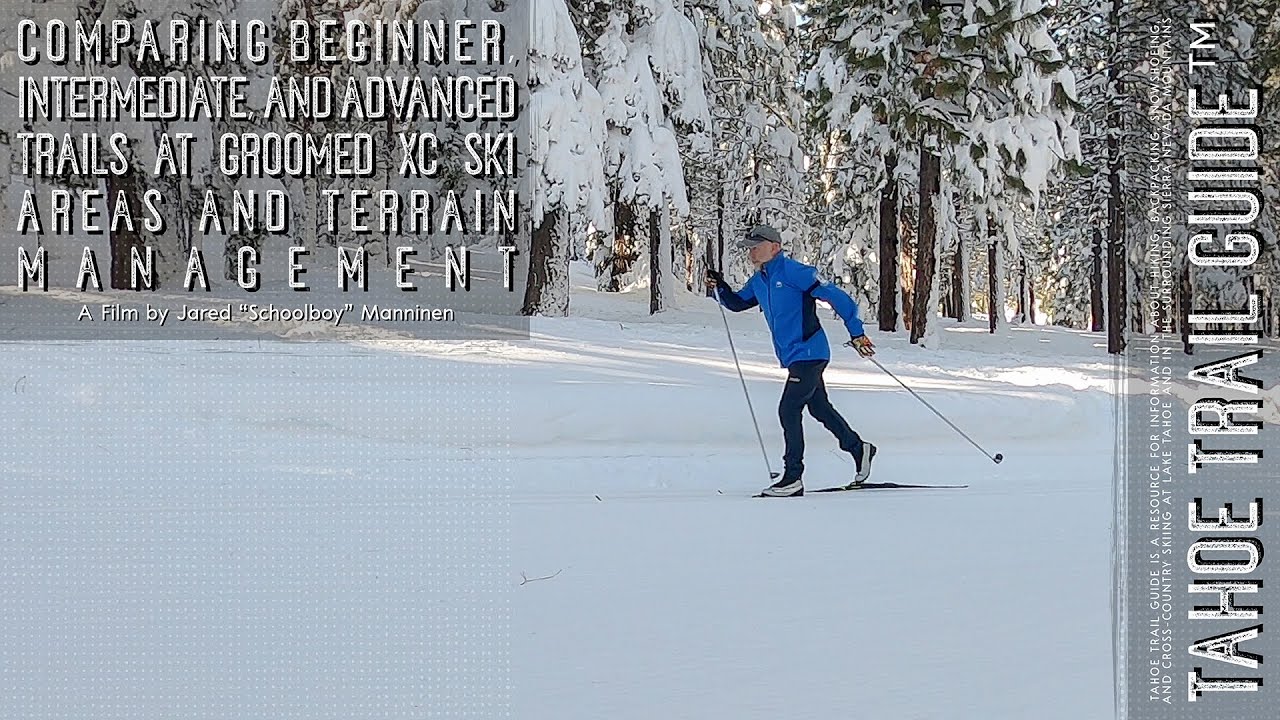 Comparing Beginner, Intermediate, and Advanced Trails at Groomed XC Ski Areas and Terrain Management