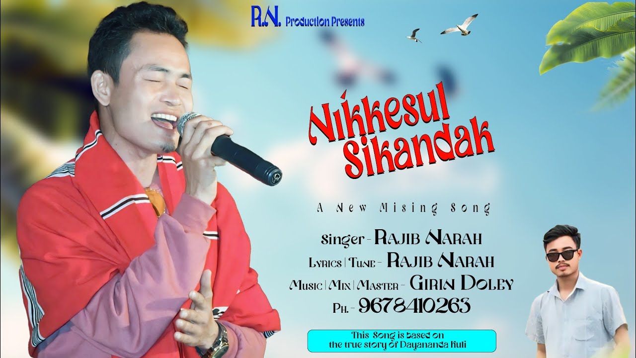 Nikkesul Sikandak// Rajib Narah// Girin Doley//2024