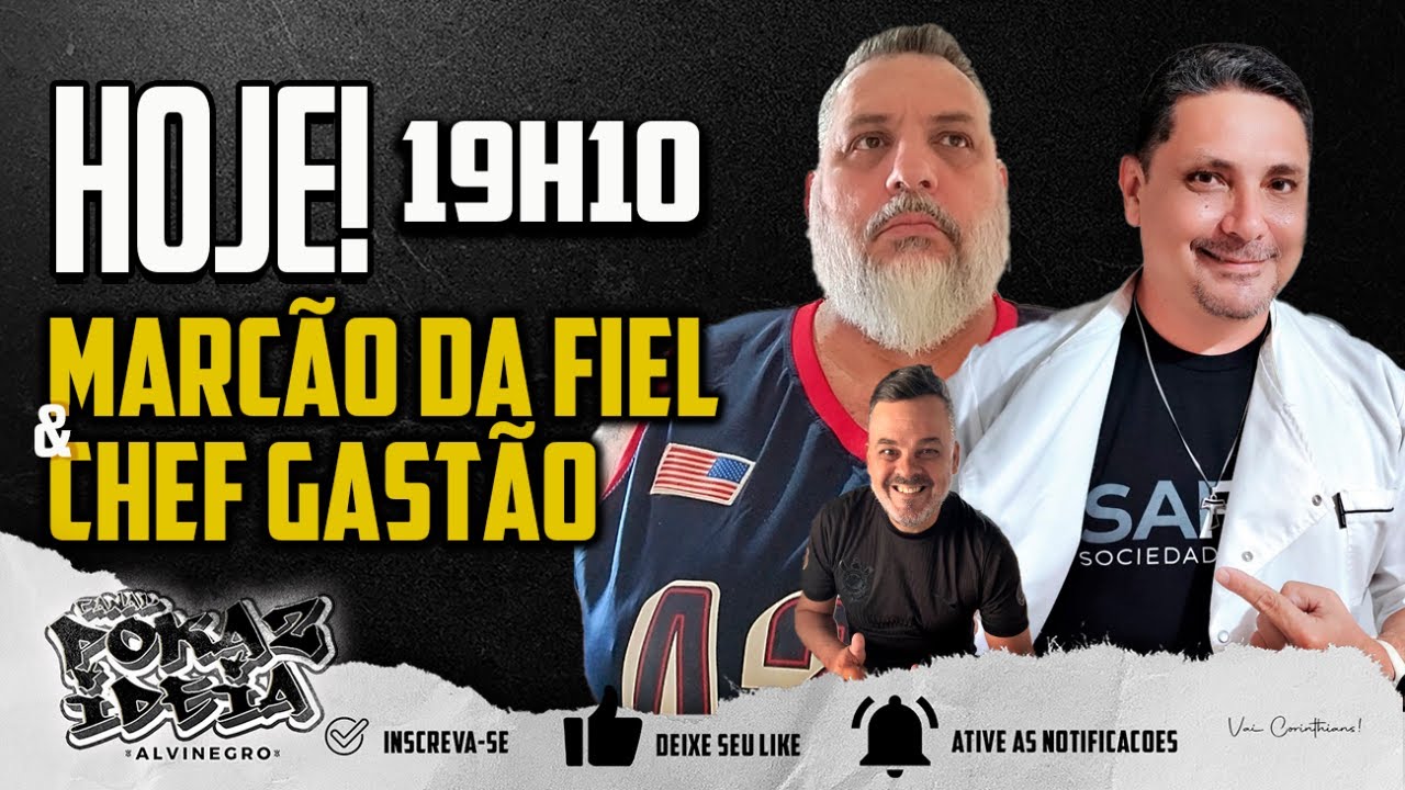 HOJE 19h10 | Marcão da Fiel & Chef Gastão AO VIVO | Corinthians, Clube e Verdades Sem Filtro.