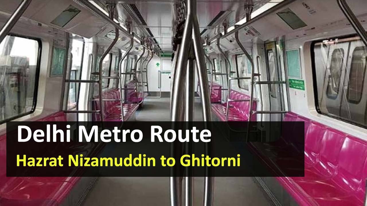 Delhi Metro Route from Hazrat Nizamuddin to Ghitorni Metro Station: Fare, Distance, Time