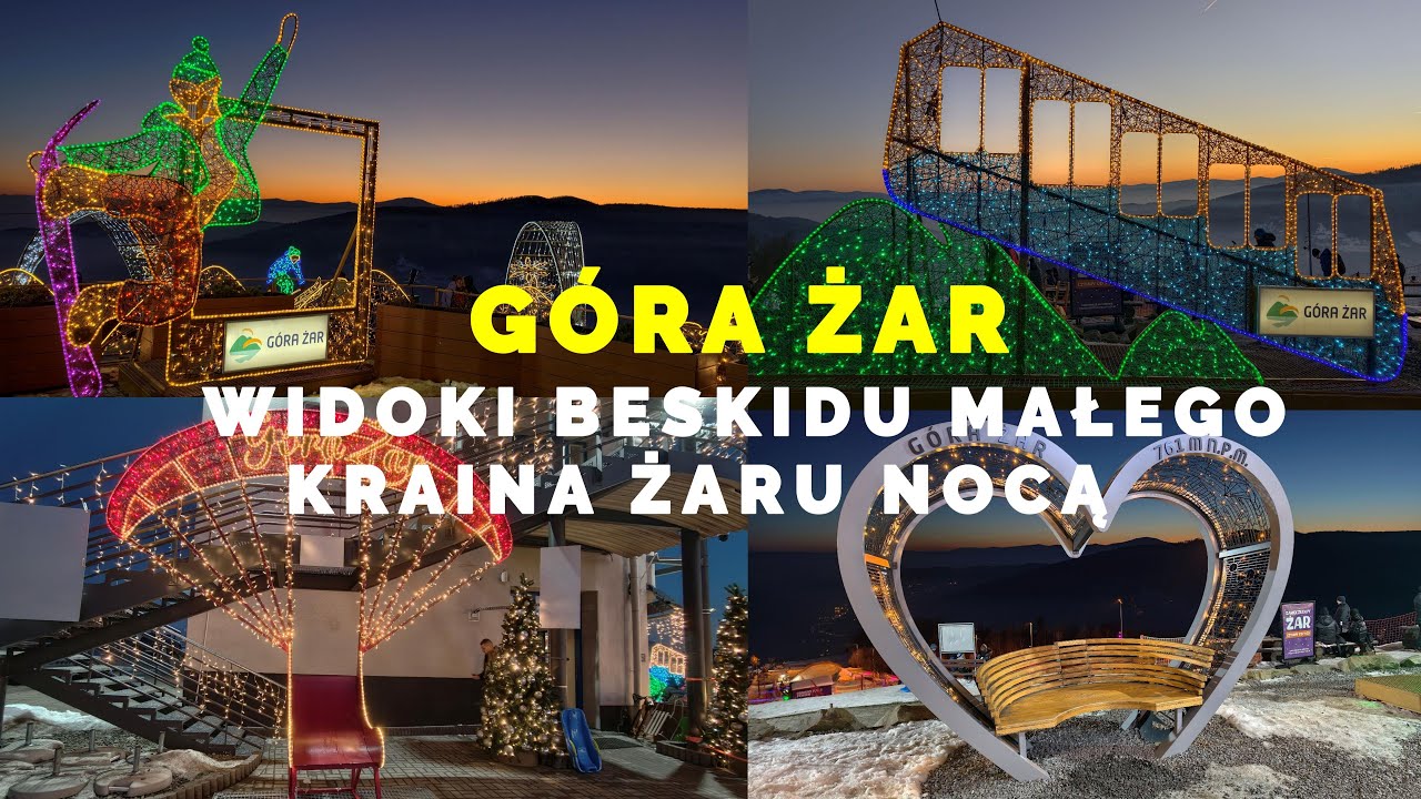 GÓRA ŻAR – WJAZD KOLEJKĄ WIDOKI BESKIDU MAŁEGO I KRAINA ŻARU NOCĄ BESKID MAŁY POLAND 4K
