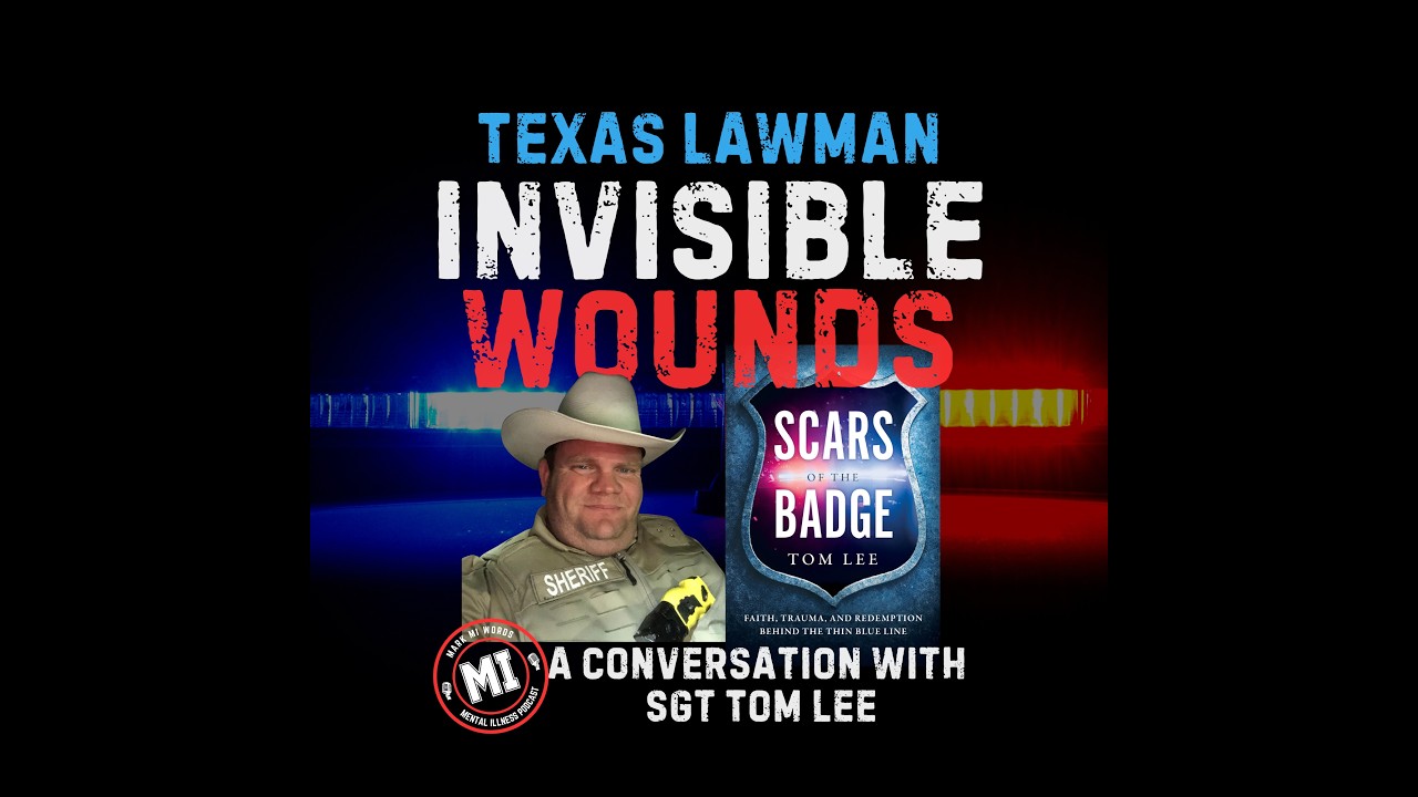 Texas Lawman - Invisible Wounds - A Conversation with Sgt Tom Lee | Mark MI Words