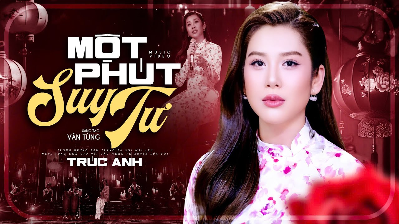 Một Phút Suy Tư - Trúc Anh (Á Quân Người Kể Chuyện Tình 2023) | MV OFFICIAL