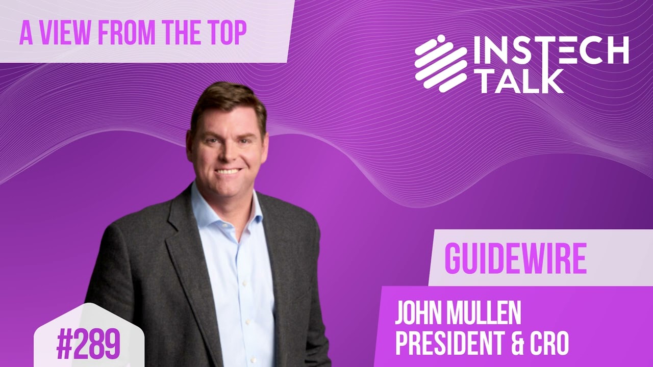 John Mullen, President and CRO: Guidewire: A view from the top