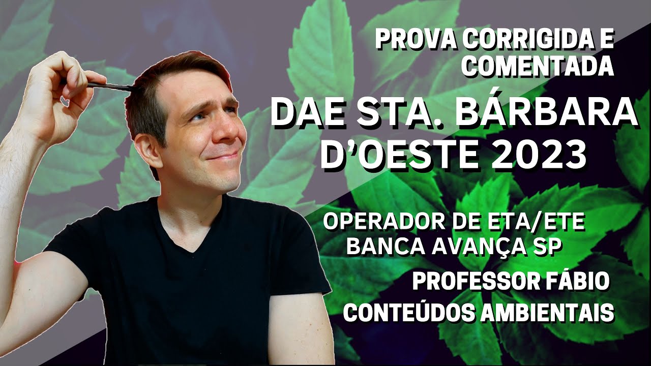 DAE STA BÁRBARA D'OESTE - OPERADOR DE ETA/ETE - PROVA CORRIGIDA E COMENTADA - BANCA AVANÇA SP