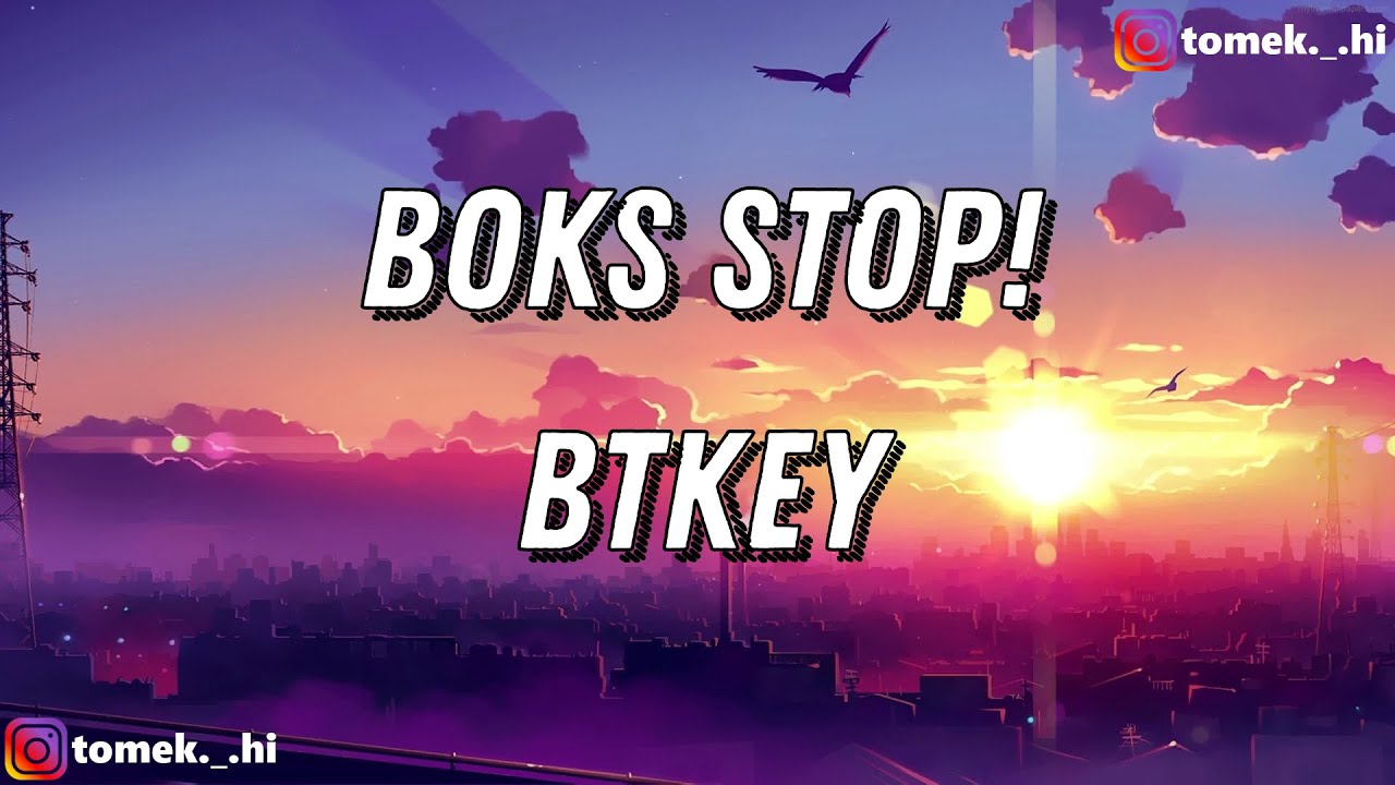 btkey - BOKS STOP! (TEKST/LYRICS)