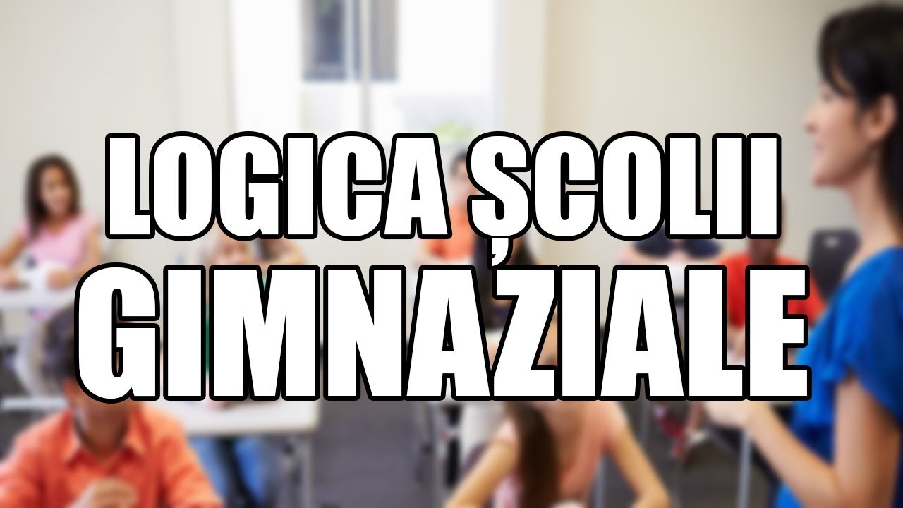 LOGICA ȘCOLII GIMNAZIALE (PARODIE)