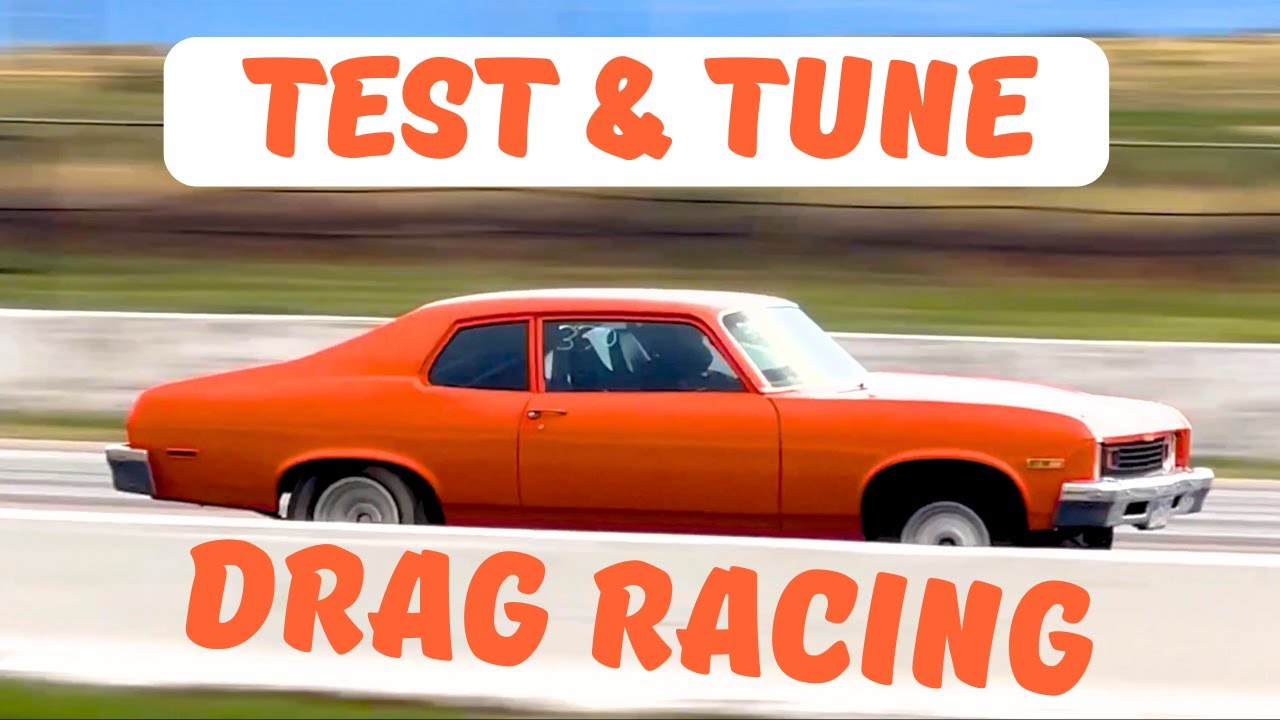 Drag Racing!  Test & Tune on my 1973 Chevy Nova at Pueblo Motorsports Park in Colorado. BHG Ep 153