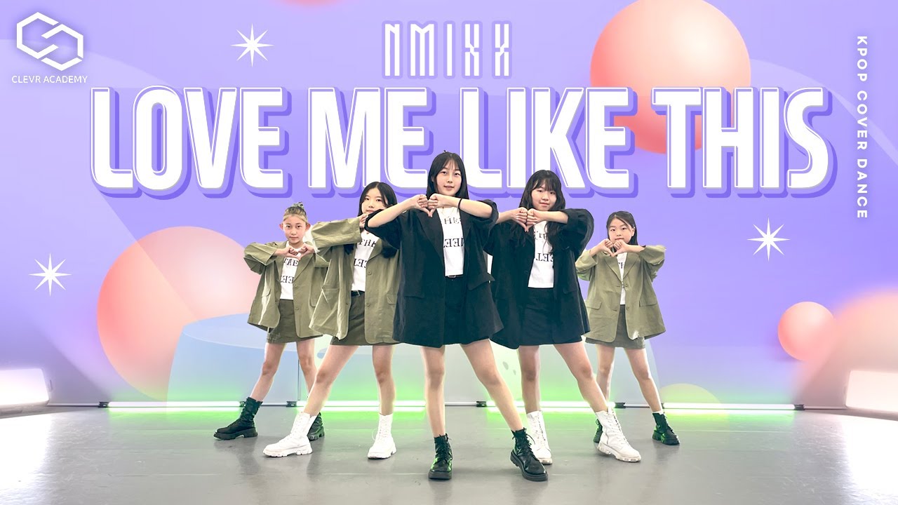 NMIXX - Love Me Like This / covered by [클레버레이션] K-POP IDOL DANCE COVER｜클레버아카데미