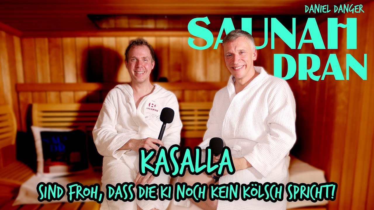 Saunah Dran mit Daniel Danger - Folge #32: Kasalla