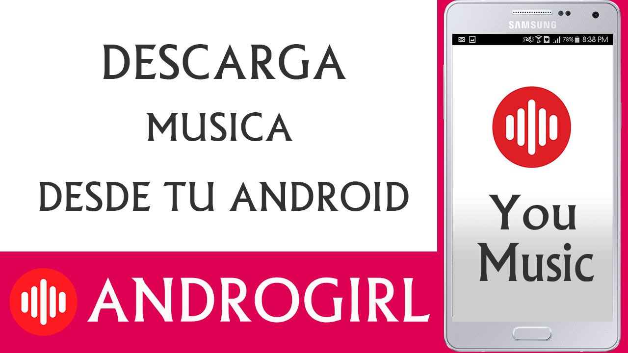 Descarga musica directamente en tu android - AndroGirl