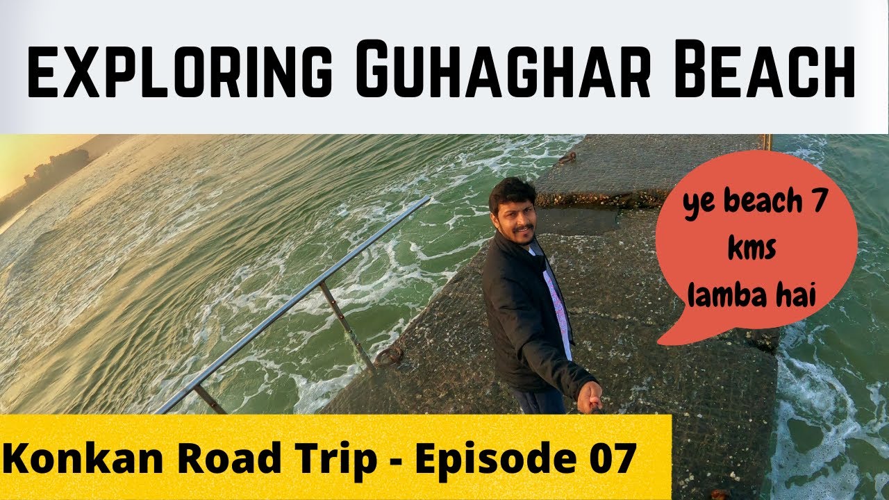 Konkan road Trip part 7 - Exploring Guhaghar Beach and Dapoli