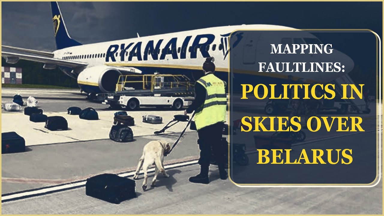 Mapping Faultlines: Battles Over Airspace, Geopolitics in Belarus
