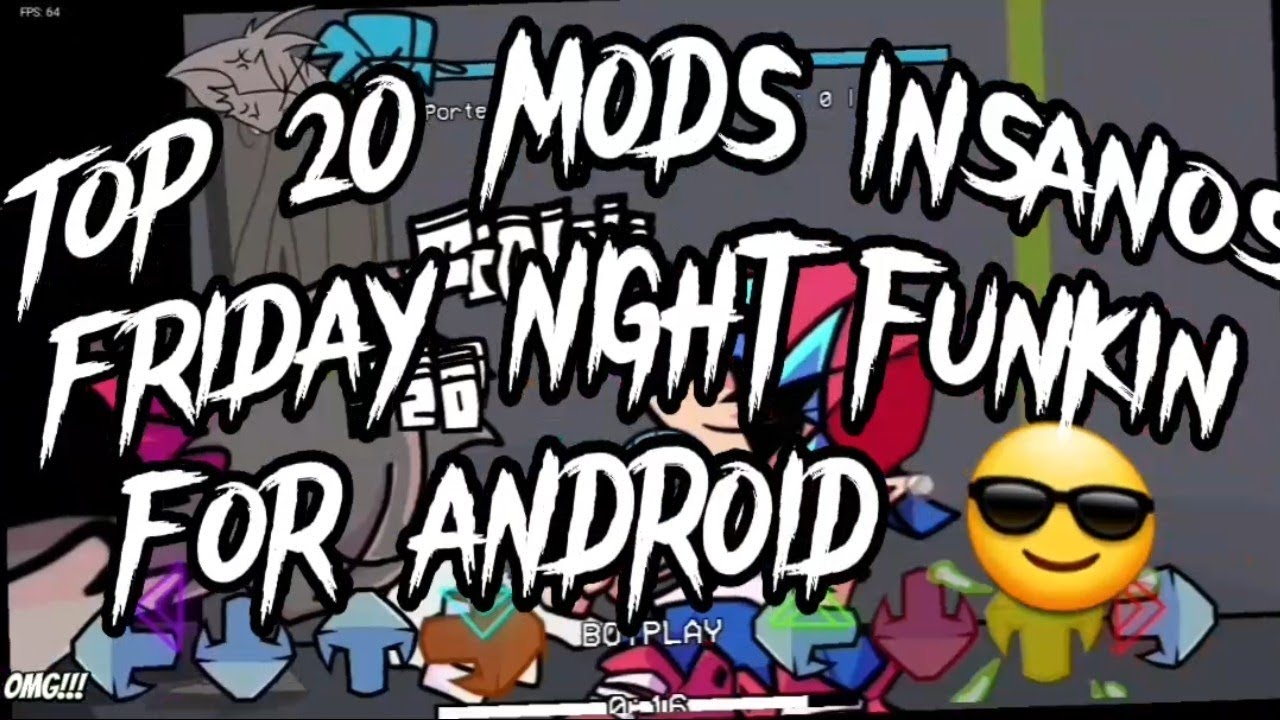 TOP 20 MODS INSANOS(OPTIMIZADOS) FRIDAY NIGHT FUNKIN FOR ANDROID 😎#1/GAMA BAJA ,MEDIA Y ALTA