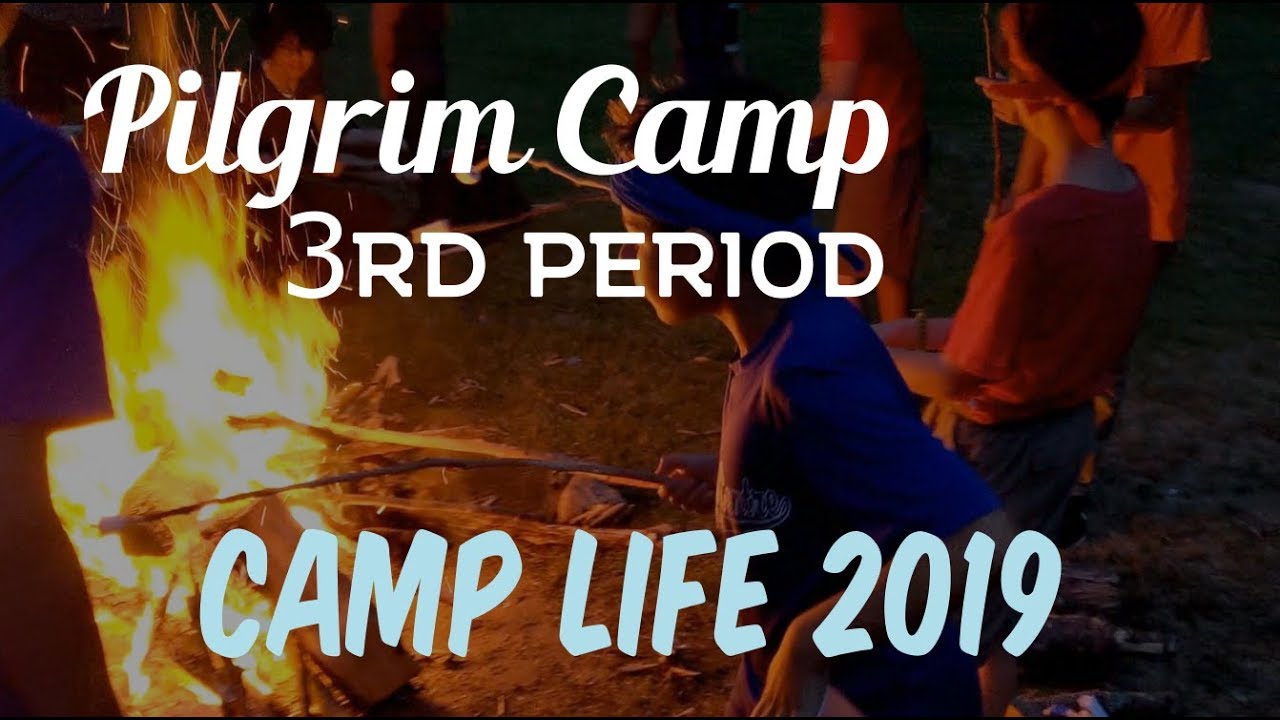 2019 Pilgrim Camp 3rd Period - Village Life
