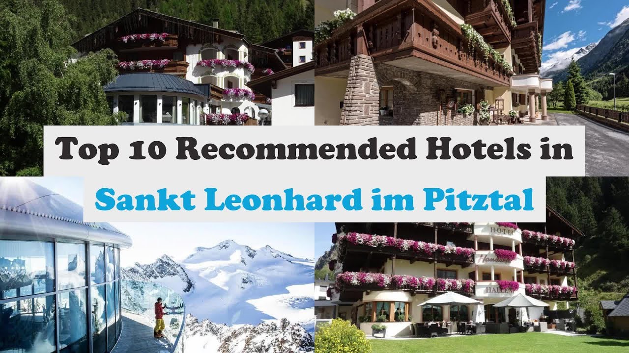 Top 10 Recommended Hotels In Sankt Leonhard im Pitztal