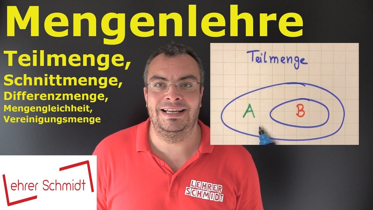 Mengenlehre | Teilmenge, Schnittmenge, Differenzmenge, Vereinigungsmenge | Lehrerschmidt