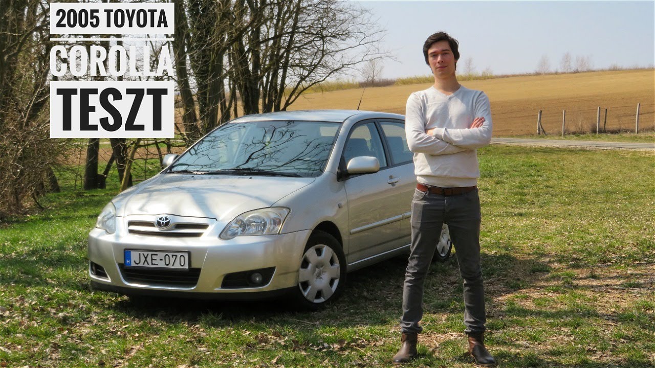 2005 TOYOTA COROLLA 1.4 TESZT - Mitől ennyire populáris a Corolla?