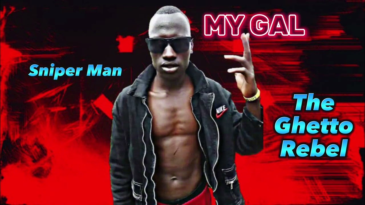 My Girl - Sniper Man | The Ghetto Rebel | God's Gift Entertainment | DANCEHALL PUM