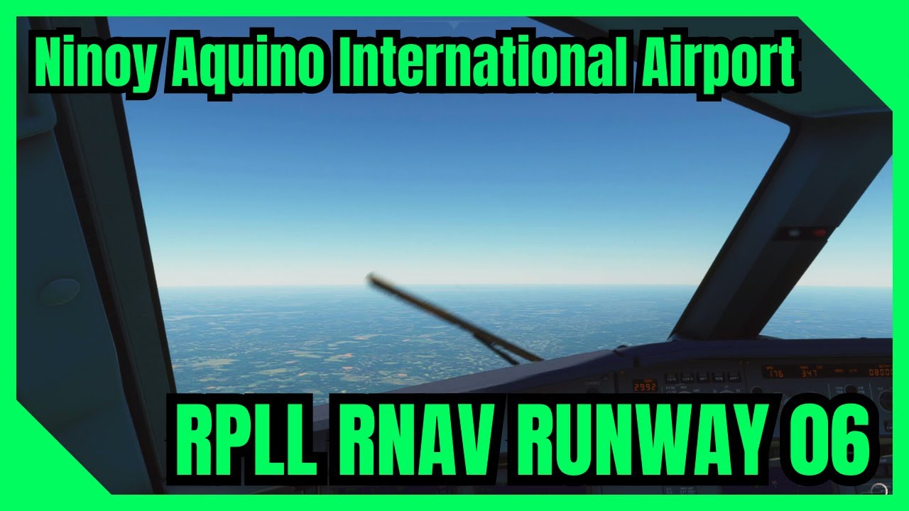 MSFS | RNAV/RNP Runway 06 at RPLL | Fenix A320