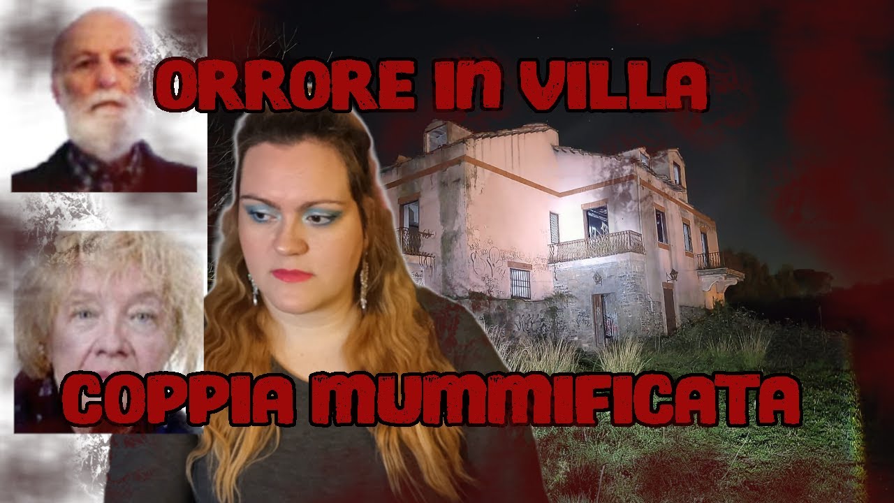 ORRORE IN VILLA : COPPIA MUMMIFICATA!!